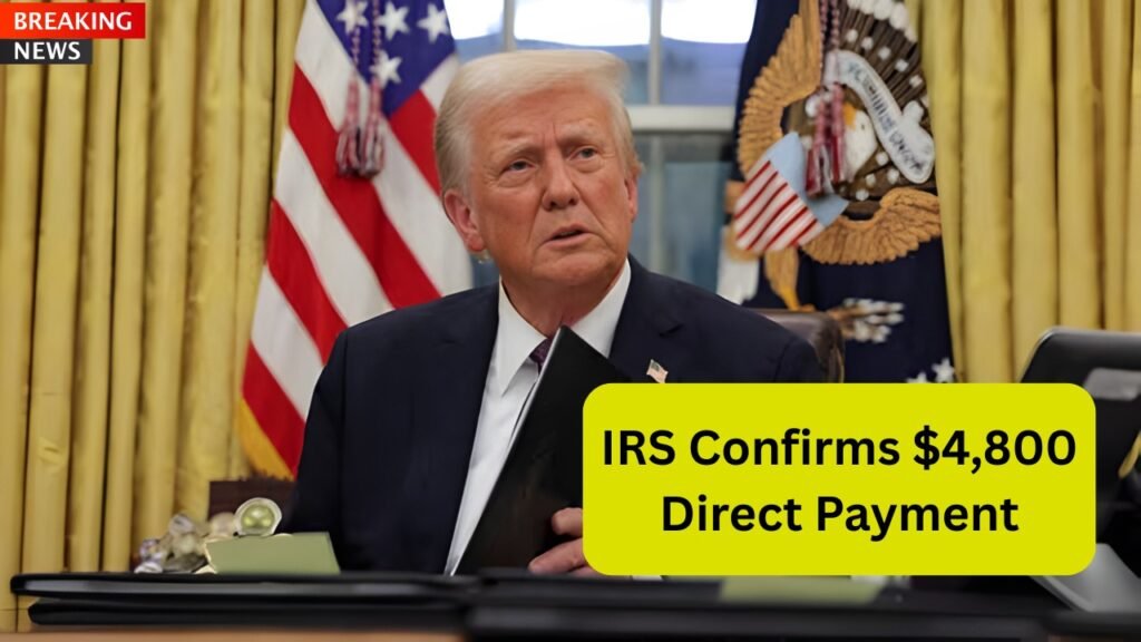 IRS Confirms $4,800 Direct Payment